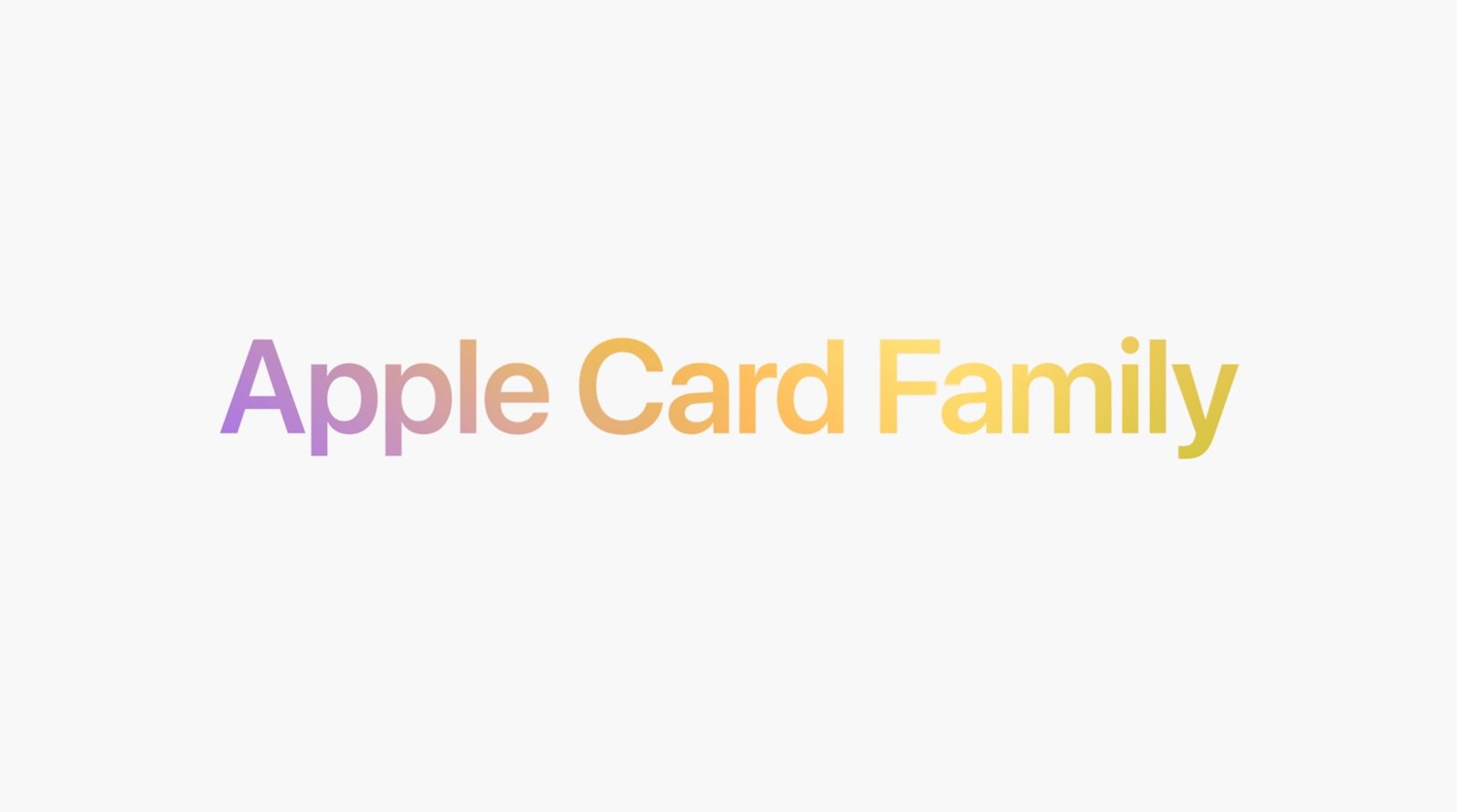 Apple introduces Apple Card Family, enabling people to share Apple