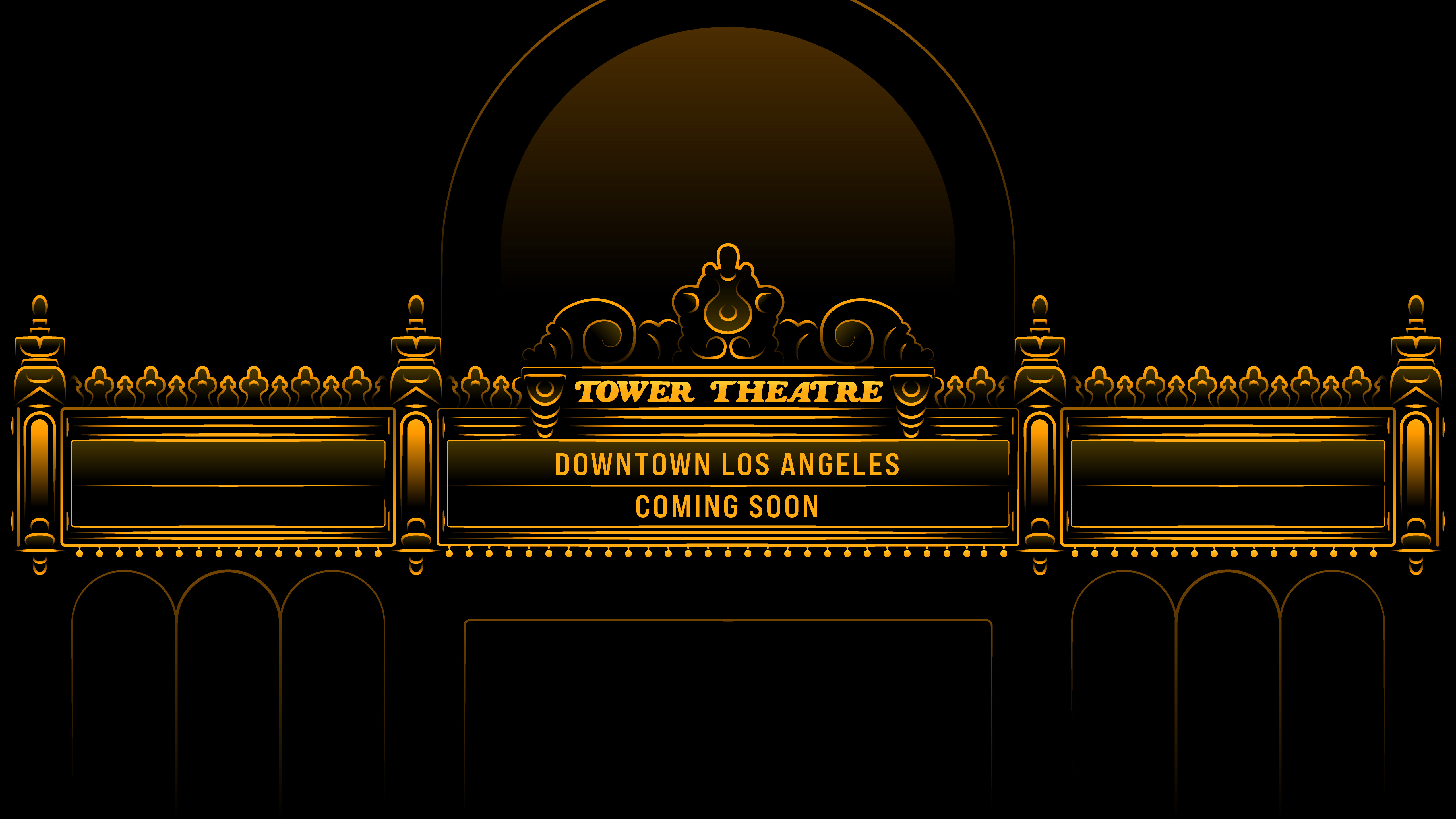 Apple Tower Theatre Marquee with text "Downtown Los Angeles Coming Soon"