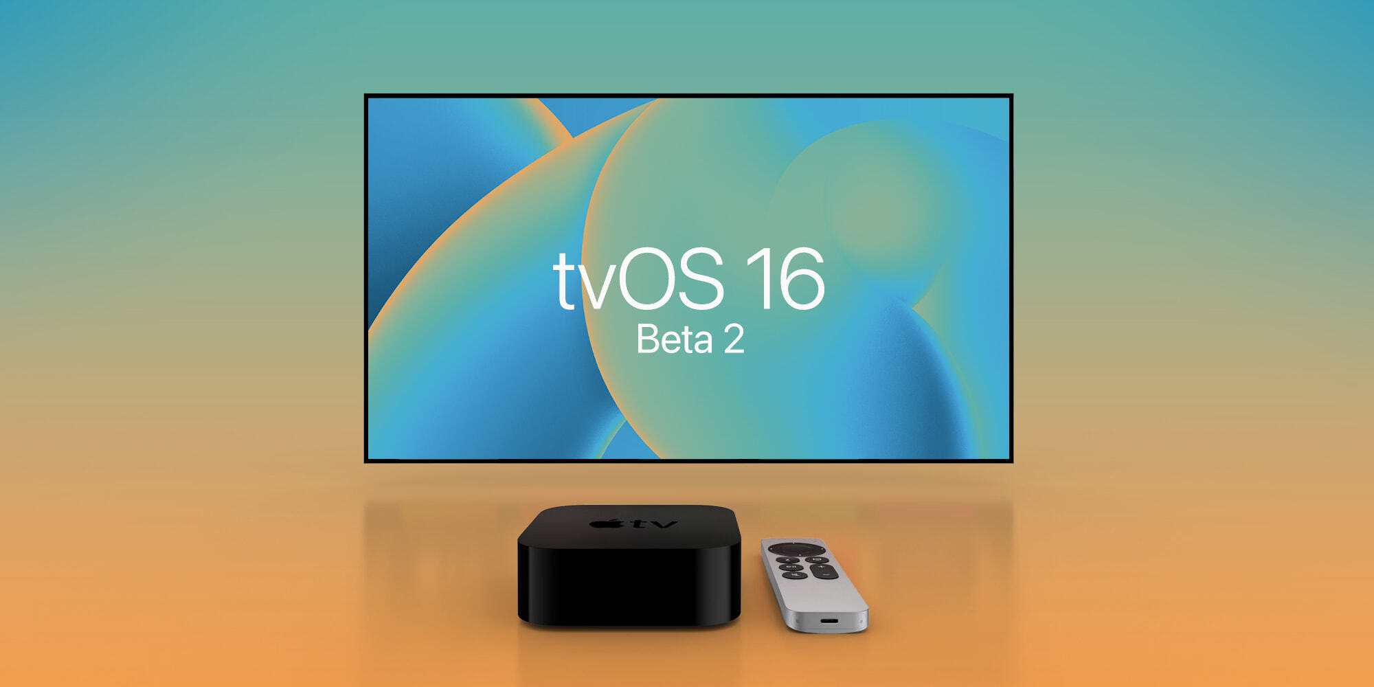 Apple Seeds TvOS 16 Beta 2 To Developers, Here's What's New - 9to5Mac