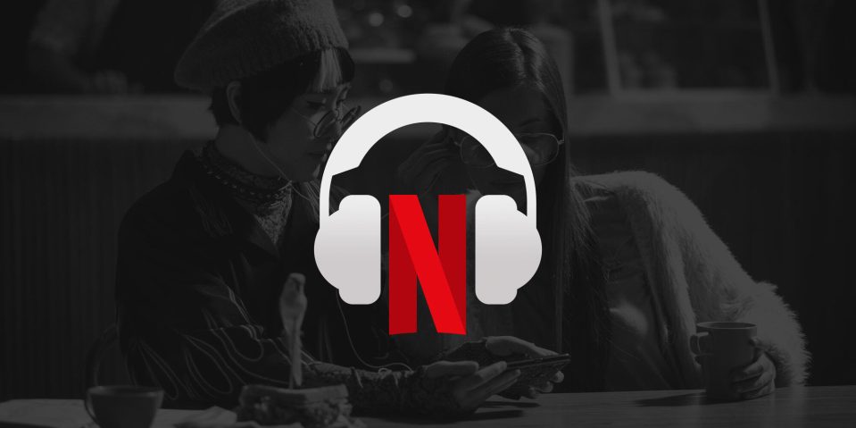 Netflix Spatial Audio