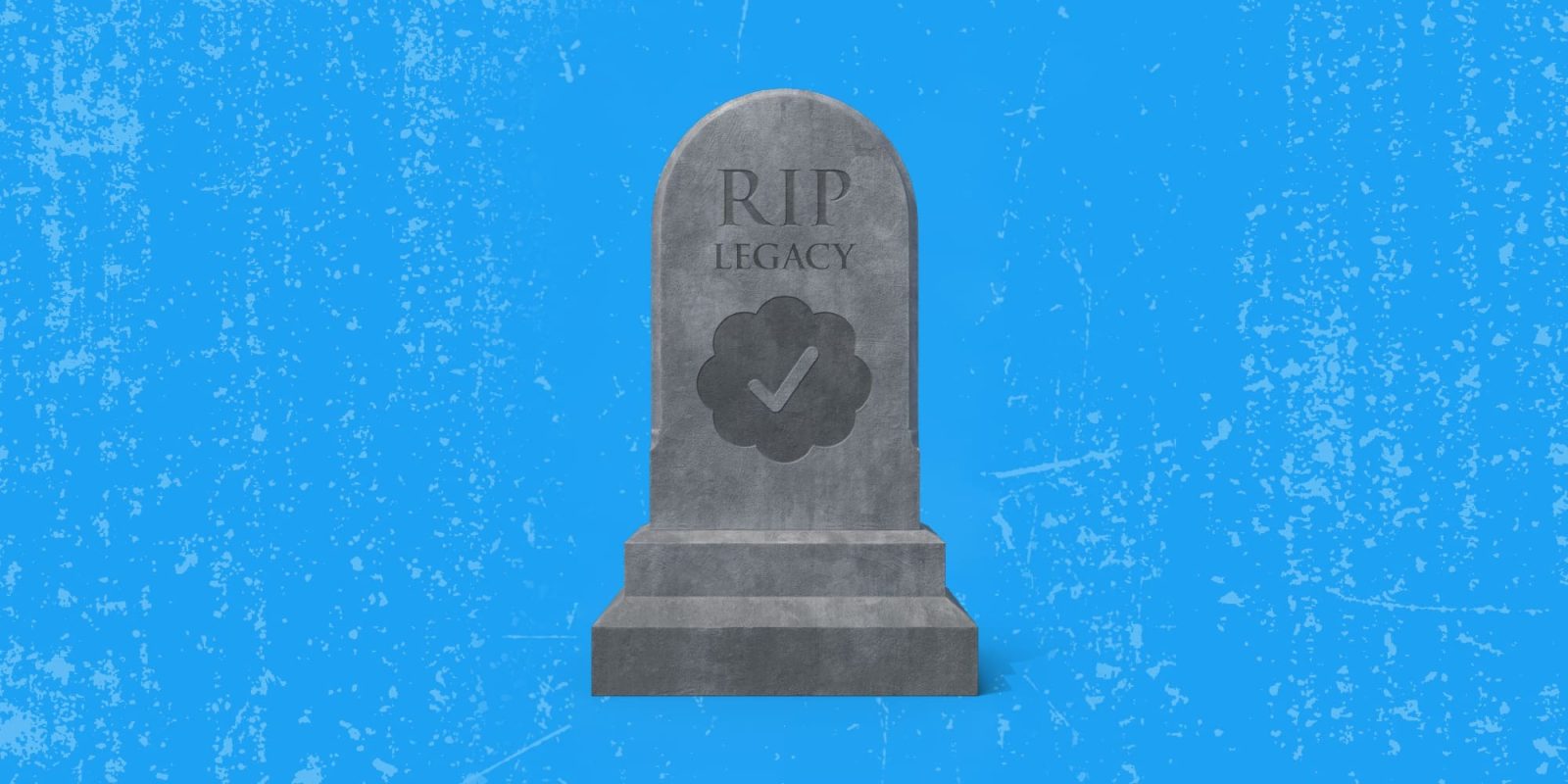 rip twitter blue legacy check