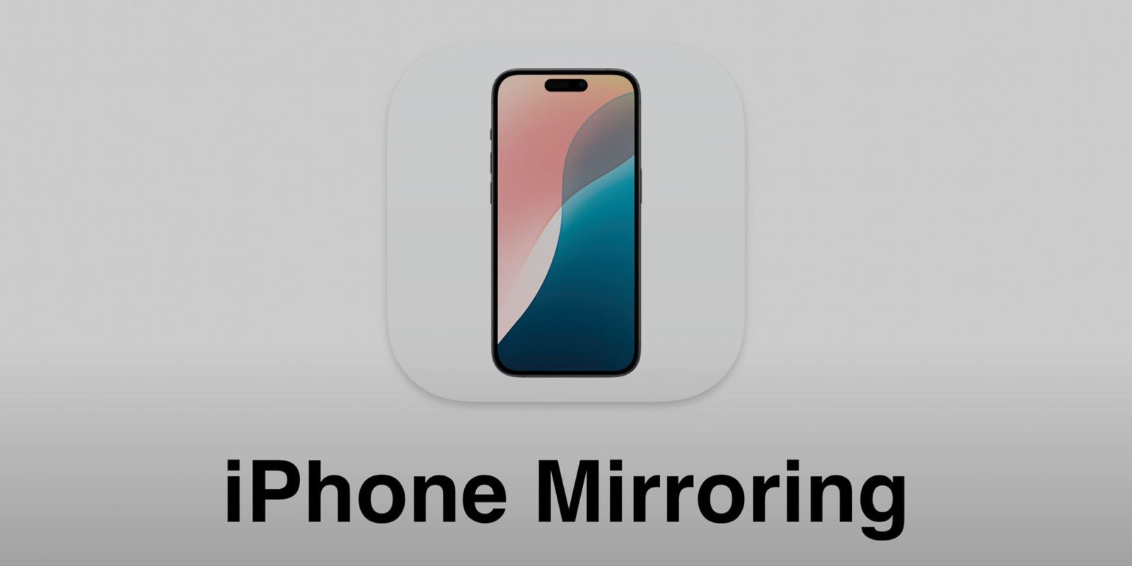 I love iPhone Mirroring, and would like these three changes | Feature logo and text