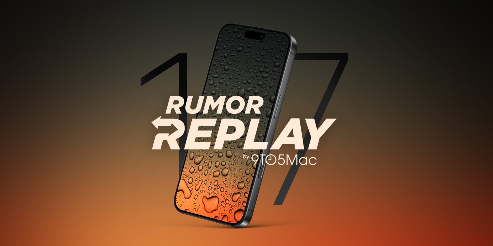 Rumor Replay: iPhone 17 show options breakdown, plus iPhone 16E – 9to5Mac