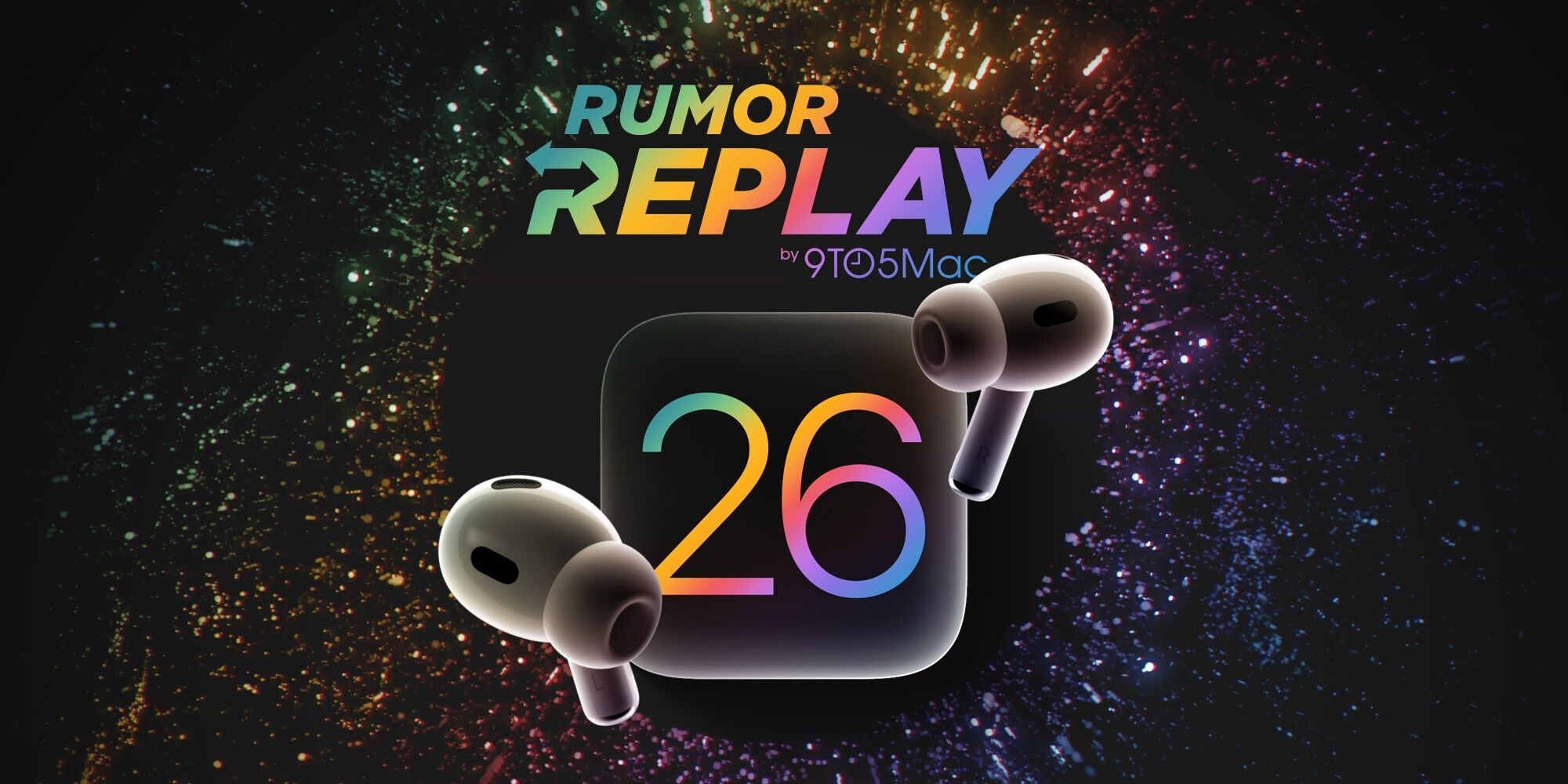 Обзор слухов: улучшения AirPods в iOS 26 и новые функции iPhone