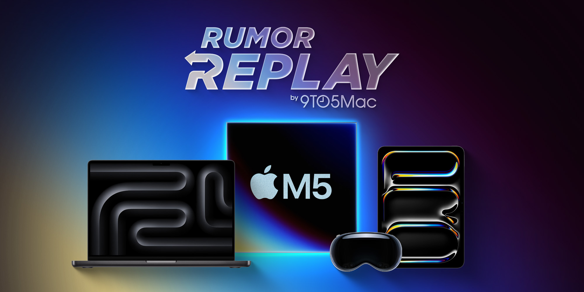 photo of Rumor Replay: M5 product launches imminent, iPhone Fold update image