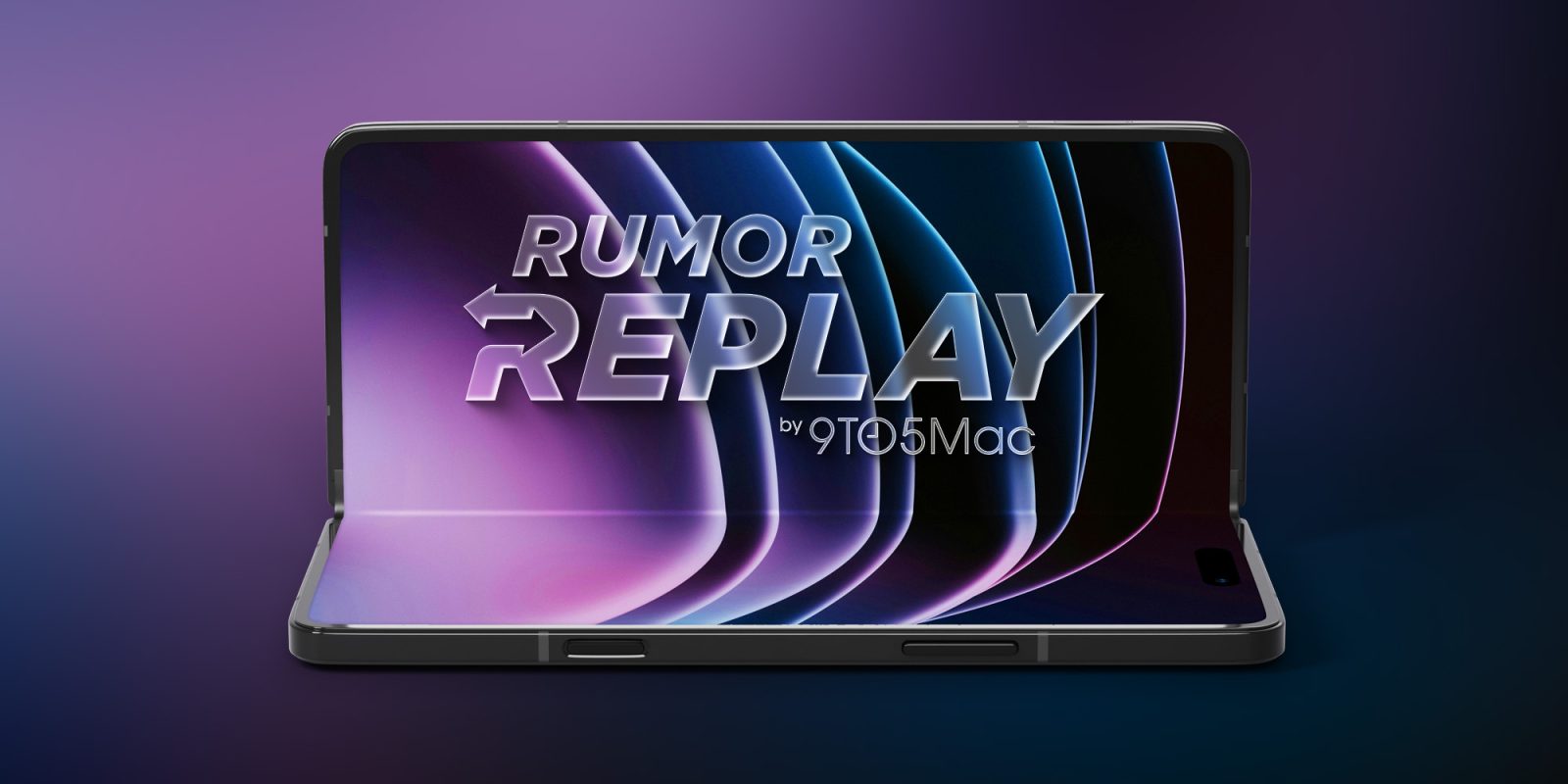 Rumor Replay: iPhone Fold’s crease-free display, and more